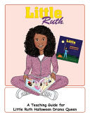 Little Ruth Halloween Drama Queen Teaching Guide - Dee Write - Little Ruth LLC