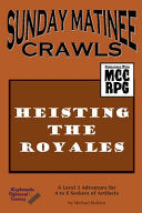 Sunday Matinee Crawls: Heisting the Royales - Michael Walden - Keyboards Optional Games LLC
