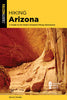 Hiking Arizona: A Guide to the State's Greatest Hiking Adventures - Bruce Grubbs - Falcon Press Publishing