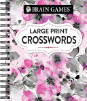Brain Games - Large Print Crossword (Floral) - Publications International Ltd - Publications International, Ltd.