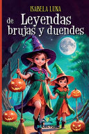 Leyendas de brujas y duendes - Isabela Luna - Selector, S.A. de C.V.