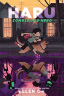 Haru, Zombie Dog Hero - Ellen Oh - HarperCollins