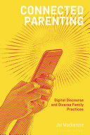 Connected Parenting: Digital Discourse and Diverse Family Practices - Jai MacKenzie - Bloomsbury Publishing PLC