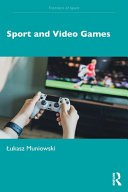 Sport and Video Games - Lukasz Muniowski - Routledge