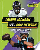 Lamar Jackson vs. CAM Newton: Who Would Win? - Kelley Barth - Lerner Publications (Tm)