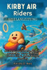 Kirby Air Riders Spielanleitung: Meistere jede Strecke, schalte versteckte Tricks frei und erhebe dich in jedem Rennen zum Sieg - Adriana O Babs - Independently Published