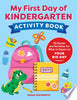 My First Day of Kindergarten Activity Book: 55+ Games and Activities for What to Expect on Your Big Day - Sarah Chesworth - Callisto Kids