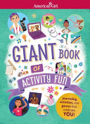 American Girl: Giant Book of Activity Fun: Brain Busters, Quizzes, Creative Activities, and More! - American Girl - American Girl Publishing Inc