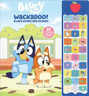Bluey: Wackadoo! Bluey Words and Sounds Sound Book [With Battery] - Pi Kids - Pi Kids