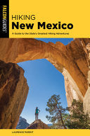 Hiking New Mexico - Laurence Parent - Falcon Press Publishing