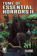 Tome of Essential Horrors II - Jeff Harkness - Necromancer Games