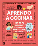 Aprendo a Cocinar: 1000 Tecnicas Y Consejos Para Cocinar Yo Solito - DK - DK Publishing (Dorling Kindersley)