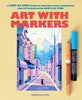 Art with Markers: A Step-By-Step Guide to Creating Vivid Landscapes and Cityscapes with Acrylic Pens - Angela Pan - Chronicle Books