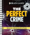 Brain Games - The Perfect Crime: Unlock Your Inner Criminal MasterMind with Over 170 Puzzles - Publications International Ltd - Publications International, Ltd.