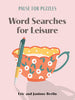 Pause for Puzzles: Word Searches for Leisure - Eric Berlin - Puzzlewright Press