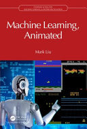 Machine Learning, Animated - Mark Liu - CRC Press