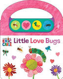 World of Eric Carle: Little Love Bugs Sound Book [With Battery] - Pi Kids - Pi Kids