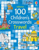 100 Children's Crosswords: Travel - Phillip Clarke - Usborne Books