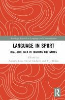 Language in Sport: Real-Time Talk in Training and Games - Andrew S Ross - Routledge