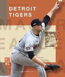 The Story of the Detroit Tigers - Joe Tischler - Creative Education