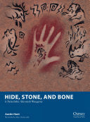 Hide, Stone, and Bone: A Paleolithic Skirmish Wargame - Austin Hunt - Osprey Games