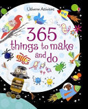 365 Things to Make and Do - Fiona Watt - Usborne Books