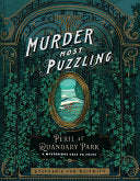 Murder Most Puzzling Peril at Quandary Park: A Mysterious Case to Solve - Stephanie Von Reiswitz - Chronicle Books