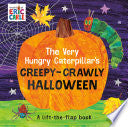 The Very Hungry Caterpillar's Creepy-Crawly Halloween: A Lift-The-Flap Book - Eric Carle - World of Eric Carle
