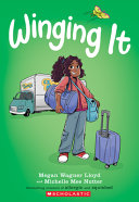 Winging It: A Graphic Novel - Megan Wagner Lloyd - Graphix