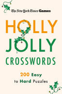New York Times Games Holly Jolly Crosswords: 200 Easy to Hard Puzzles - New York Times - St. Martin's Griffin