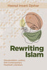 Rewriting Islam: Decolonialism, Justice, and Contemporary Muslimah Literature - Hasnul Insani Djohar - Ohio State University Press