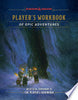 Player's Workbook of Epic Adventures (Dungeons & Dragons): An Official Companion to the Player's Handbook - Andrew Wheeler - Clarkson Potter Publishers