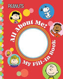 Peanuts: All about Me!: My Fill-In Book - Charles M Schulz - Running Press Kids
