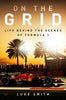 On the Grid: Life Behind the Scenes of Formula 1 - Luke Smith - Harpervia