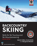 Backcountry Skiing: Skills for Ski Touring and Ski Mountaineering - Martin Volken - Mountaineers Books