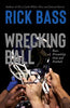 Wrecking Ball: Race, Friendship, God, and Football - Rick Bass - High Road Books