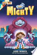 Hilo Presents: The Mighty: (A Graphic Novel) - Judd Winick - Random House Graphic