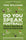Do You Speak Football?: A Glossary of Football Words and Phrases from Around the World - Tom Williams - Bloomsbury Sport
