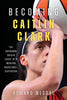Becoming Caitlin Clark: The Unknown Origin Story of a Modern Basketball Superstar - Howard Megdal - Triumph Books (IL)
