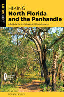 Hiking North Florida and the Panhandle - M Timothy O'Keefe - Falcon Press Publishing