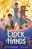Clock Hands: A Graphic Novel - Marieke Nijkamp - Greenwillow Books