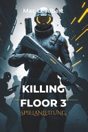 Killing Floor 3 Spielanleitung: Wichtige Tipps und Tricks, um jede Welle zu dominieren, alle Bosse zu besiegen und im kompetitiven Spiel erfolgreich z - Mac O Albert - Independently Published