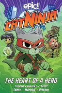 Cat Ninja: The Heart of a Hero Volume 6 - Marcie Colleen - Andrews McMeel Publishing