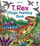 T. Rex Magic Painting Book - Sam Baer - Usborne Books