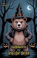 Halloween with Ted the Bear - Joe David - Bright Minds Reads