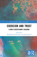 Coercion and Trust: A Multi-Disciplinary Dialogue - Saradamoyee Chatterjee - Routledge