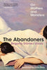 The Abandoners: On Mothers and Monsters - Begona Gomez Urzaiz - W. W. Norton & Company