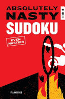 Absolutely Nasty Sudoku: Even Nastier - Level 4 - Frank Longo - Puzzlewright Press