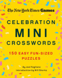 New York Times Games Celebration Mini Crosswords: 150 Easy Fun-Sized Puzzles - New York Times - St. Martin's Griffin