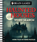 Brain Games - Haunted Houses Word Search: More Than 80 Eerie Puzzles - Publications International Ltd - Publications International, Ltd.